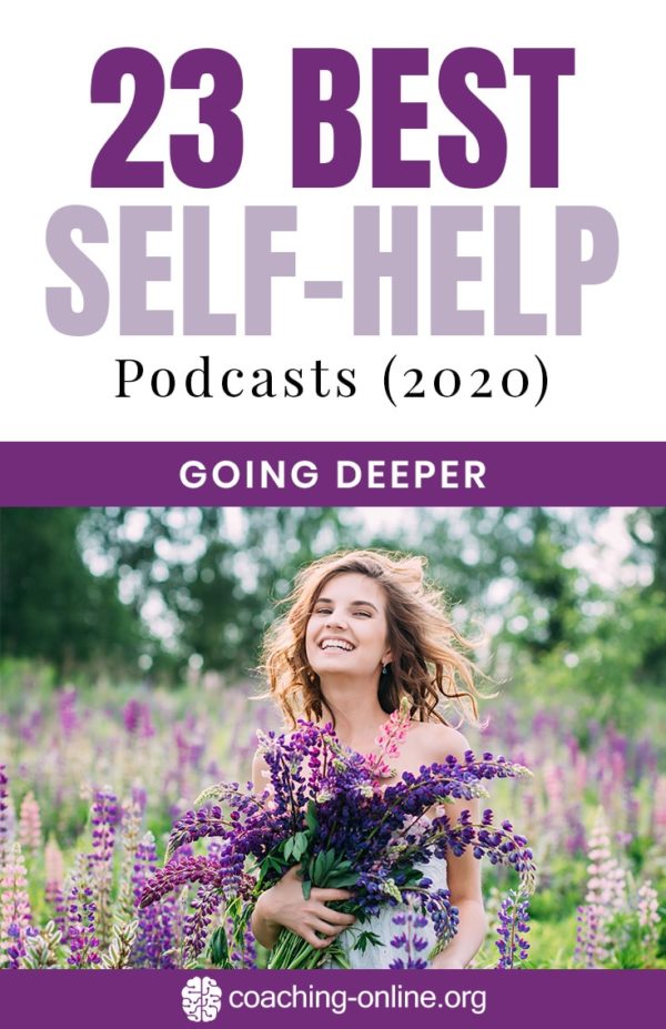 23 Best SelfHelp Podcasts 2023 Going Deeper